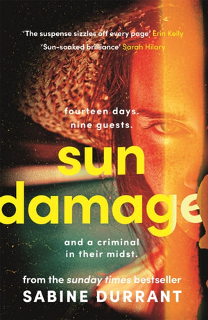 Sun Damage, The most suspenseful crime thriller of 2023 from the Sunday Times bestselling author of Lie With Me - 'perfect poolside reading' The Guardian