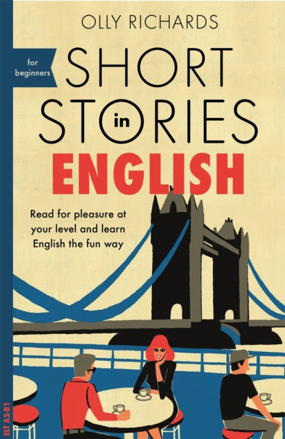 Short Stories in English for Beginners, Read for pleasure at your level, expand your vocabulary and learn English the fun way!