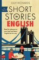 Short Stories in English for Beginners, Read for pleasure at your level, expand your vocabulary and learn English the fun way! 9781473683556 Olly Richards