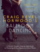 Book cover of: Craig Revel Horwood's Ballroom Dancing. By: Craig Revel Horwood