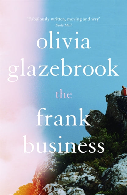 Book cover of: Frank Business. By: Olivia Glazebrook