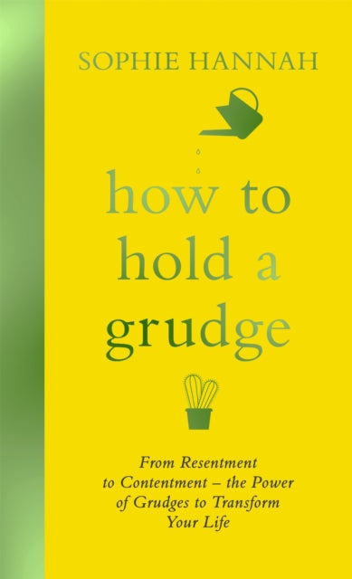 Book cover of: How to Hold a Grudge