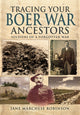 Tracing Your Boer War Ancestors: Soldiers of a Forgotten War