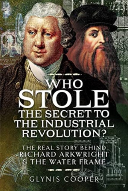 Book cover of: Who Stole the Secret to the Industrial Revolution?. By: Glynis Cooper