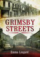 Book cover of: Grimsby Streets. By: Emma Lingard