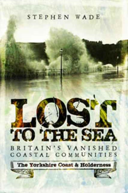 Book cover of: Lost to the Sea. By: Stephen Wade