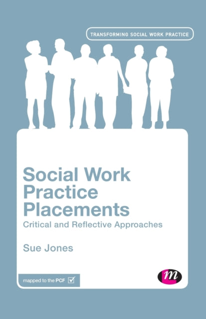 Book cover of: Social Work Practice Placements. By: Sue Jones