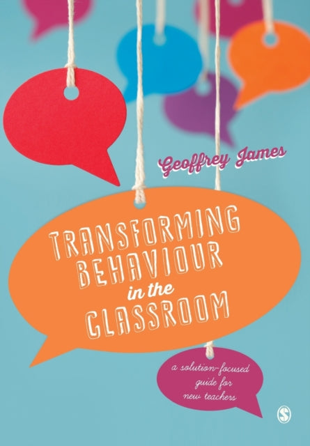 Book cover of: Transforming Behaviour in the Classroom. By: Geoff James
