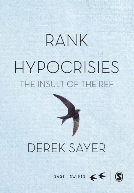 Book cover of: Rank Hypocrisies. By: Derek Sayer