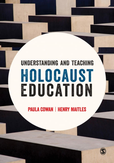 Book cover of: Understanding and Teaching Holocaust Education. By: Paula Cowan