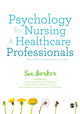 Book cover of: Psychology for Nursing and Healthcare Professionals. By: Sue Barker
