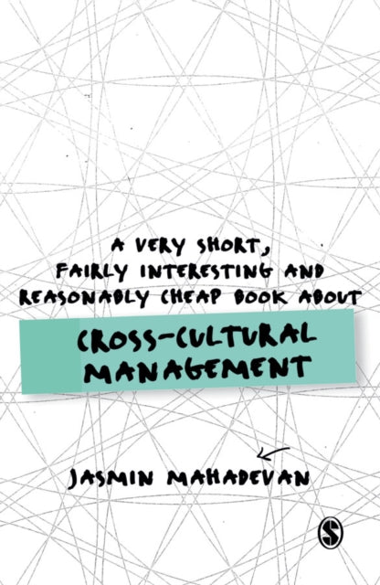 Book cover of: Very Short, Fairly Interesting and Reasonably Cheap Book About Cross-Cultural Management. By: Jasmin Mahadevan