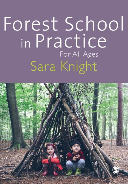 Book cover of: Forest School in Practice. By: Sara Knight