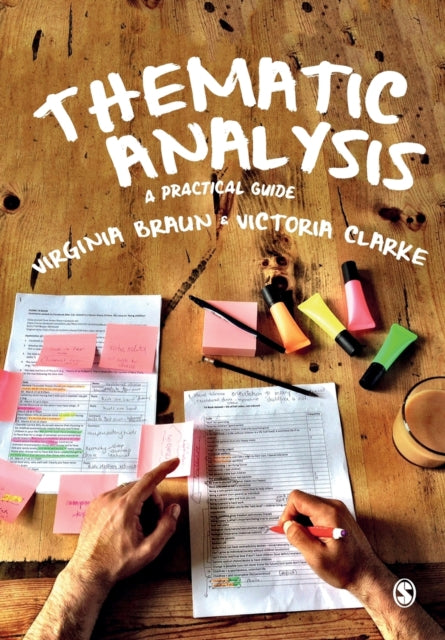 Thematic Analysis, A Practical Guide