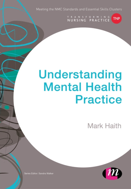 Book cover of: Understanding Mental Health Practice. By: Mark Haith