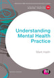 Book cover of: Understanding Mental Health Practice. By: Mark Haith