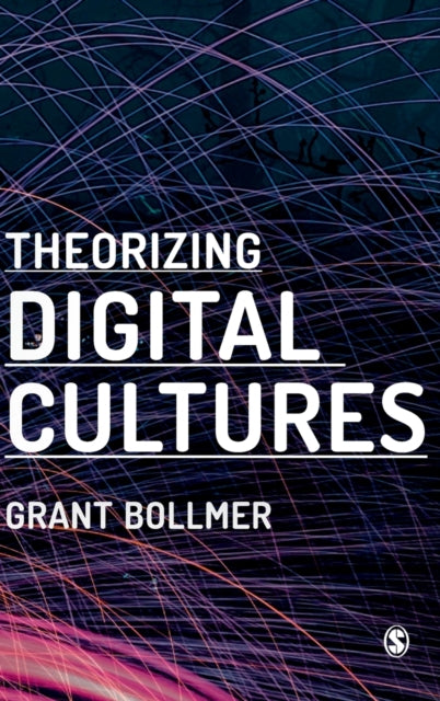 Book cover of: Theorizing Digital Cultures. By: Grant Bollmer