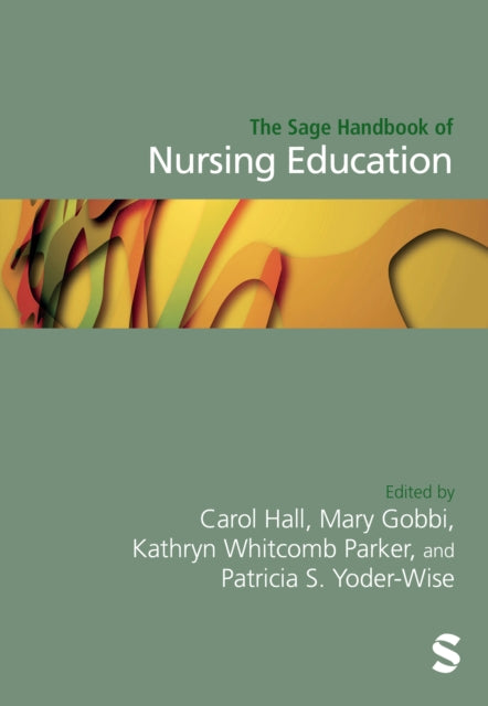Book cover of: Sage Handbook of Nursing Education. By: Carol Hall