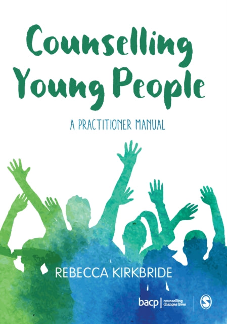 Book cover of: Counselling Young People. By: Rebecca Kirkbride