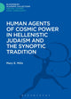 Book cover of: Human Agents of Cosmic Power in Hellenistic Judaism and the Synoptic Tradition. By: Mary E. Mills