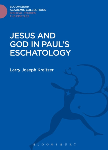 Book cover of: Jesus and God in Paul's Eschatology. By: Larry Joseph Kreitzer