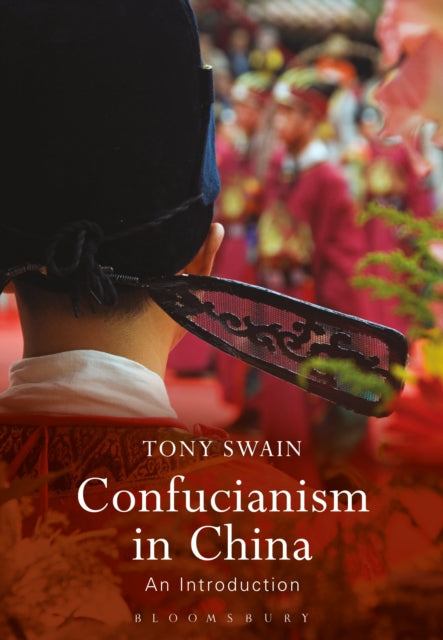 Book cover of: Confucianism in China. By: Tony Swain