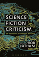 Book cover of: Science Fiction Criticism. By: Rob Latham