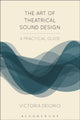 Book cover of: Art of Theatrical Sound Design. By: Victoria Deiorio