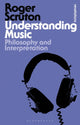 Book cover of: Understanding Music. By: Roger Scruton