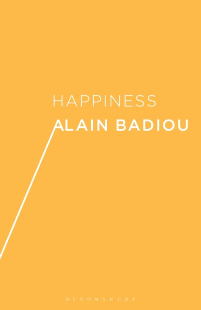 Book cover of: Happiness. By: Alain Badiou