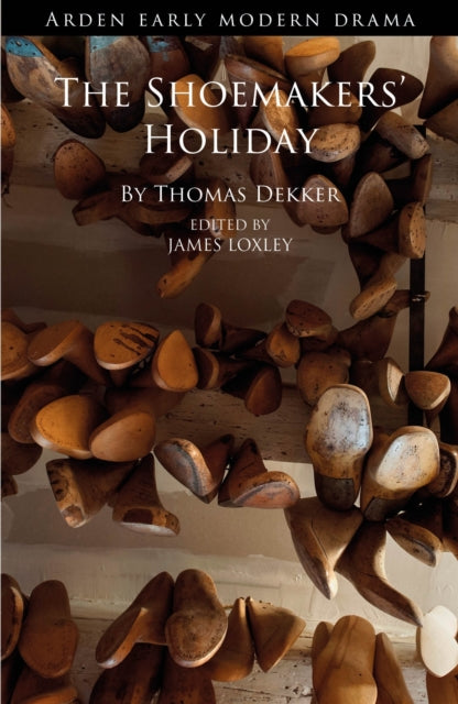 Book cover of: Shoemakers' Holiday. By: Thomas Dekker