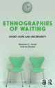 Book cover of: Ethnographies of Waiting