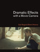 Book cover of: Dramatic Effects with a Movie Camera. By: Gail Segal