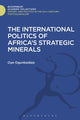 Book cover of: International Politics of Africa's Strategic Minerals. By: Oye Ogunbadejo
