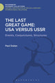 Book cover of: Last Great Game: USA Versus USSR. By: Paul Dukes