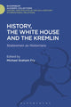 Book cover of: History, the White House and the Kremlin