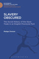 Book cover of: Slavery Obscured. By: Madge Dresser