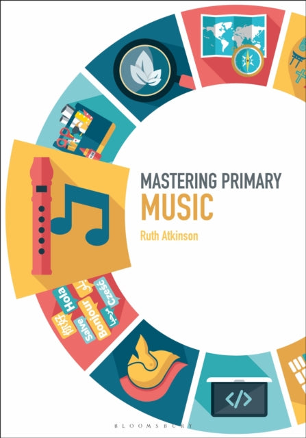 Book cover of: Mastering Primary Music. By: Ruth Atkinson