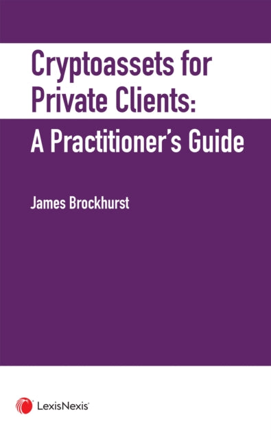 Book cover of: Crypto-Assets for Private Clients. By: James Brockhurst