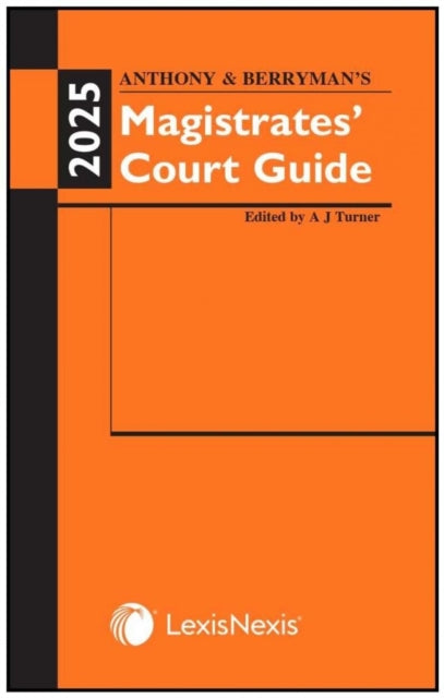 Book cover of: Anthony and Berryman's Magistrates' Court Guide 2025