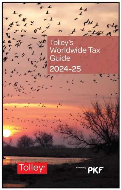 Book cover of: Tolley's Worldwide Tax Guide 2024-25
