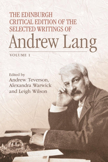 Book cover of: Edinburgh Critical Edition of the Selected Writings of Andrew Lang. By: Andrew Lang