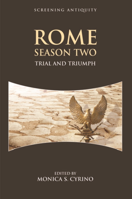 Book cover of: Rome Season Two. By: Monica Silveira Cyrino