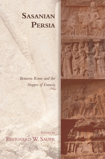 Book cover of: Sasanian Persia. By: Eberhard Sauer