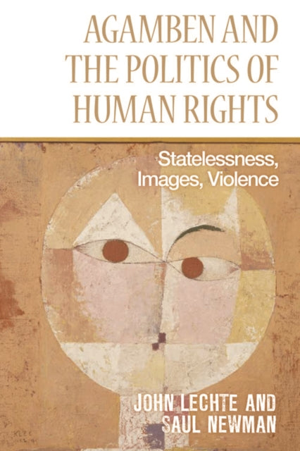 Book cover of: Agamben and the Politics of Human Rights. By: John Lechte