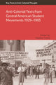 Book cover of: Anti-Colonial Texts from Central American Student Movements 19291983. By: Heather A. Vrana