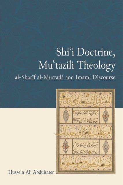 Book cover of: Shi'i Doctrine, Mu'tazili Theology. By: Hussein Ali Abdulsater