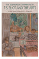 Book cover of: Edinburgh Companion to T. S. Eliot and the Arts. By: Frances Dickey