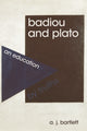 Book cover of: Badiou and Plato. By: A. J. Bartlett