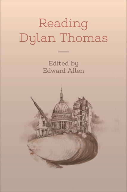 Book cover of: Reading Dylan Thomas. By: Edward Allen